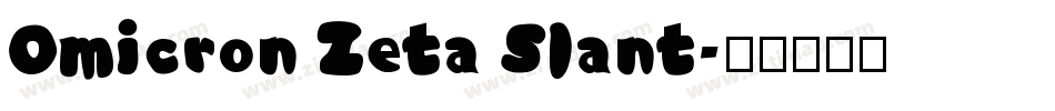 Omicron Zeta Slant字体转换